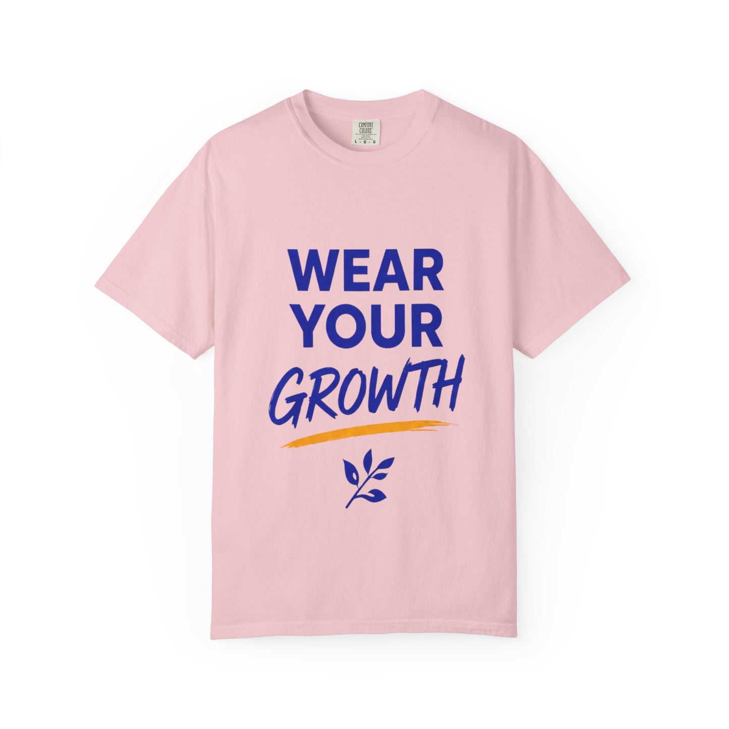 Wear Your Growth T-Shirt — Inspirational Motivational Tee for Personal Development