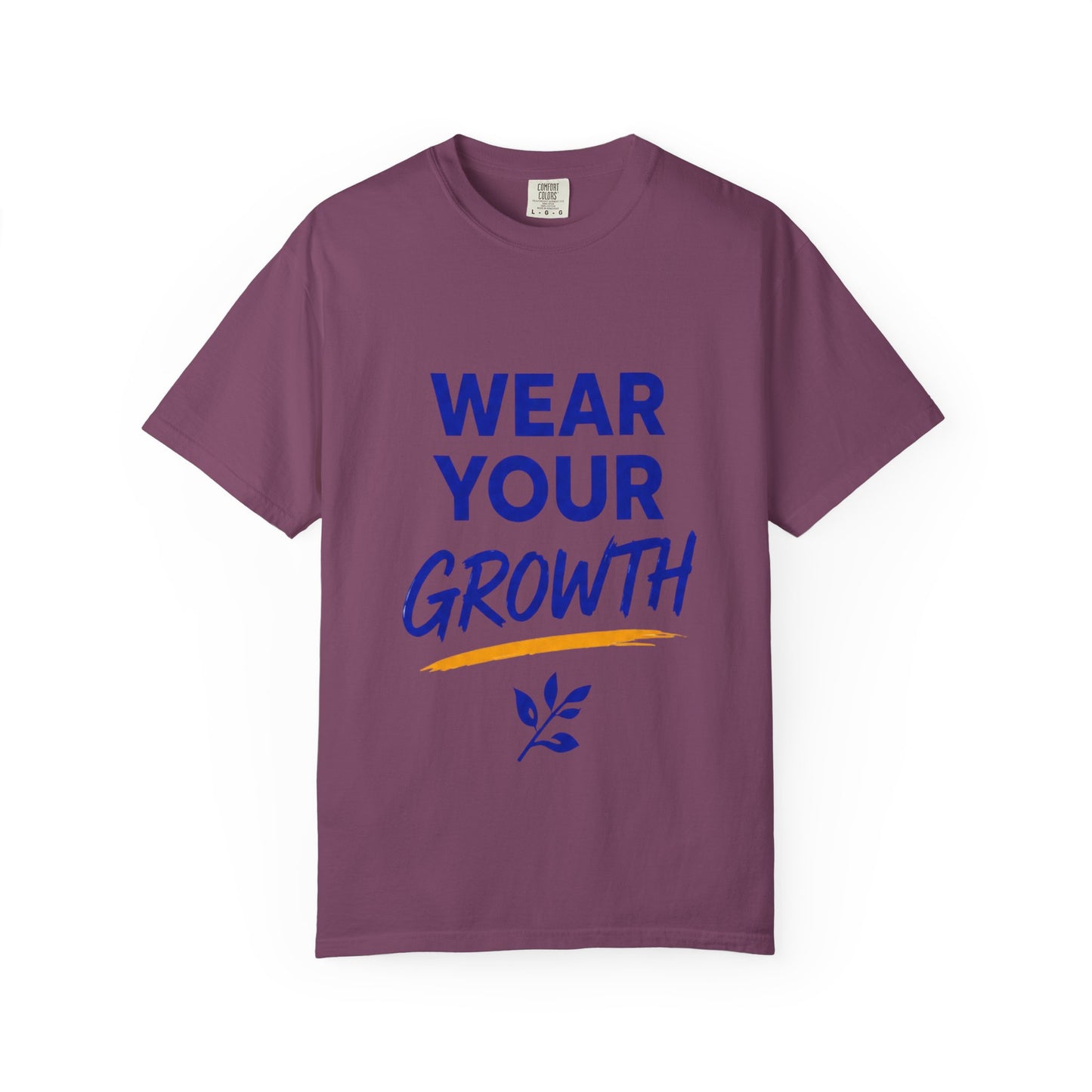 Wear Your Growth T-Shirt — Inspirational Motivational Tee for Personal Development