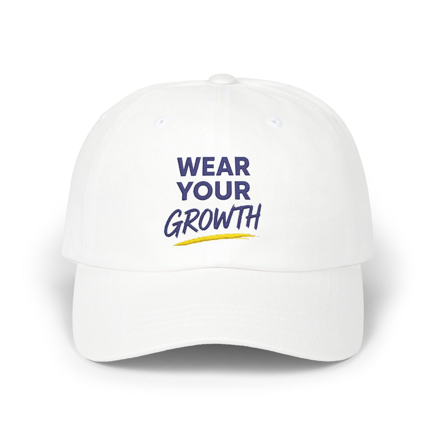Wear Your Growth Cap — Motivational Embroidered Baseball Hat