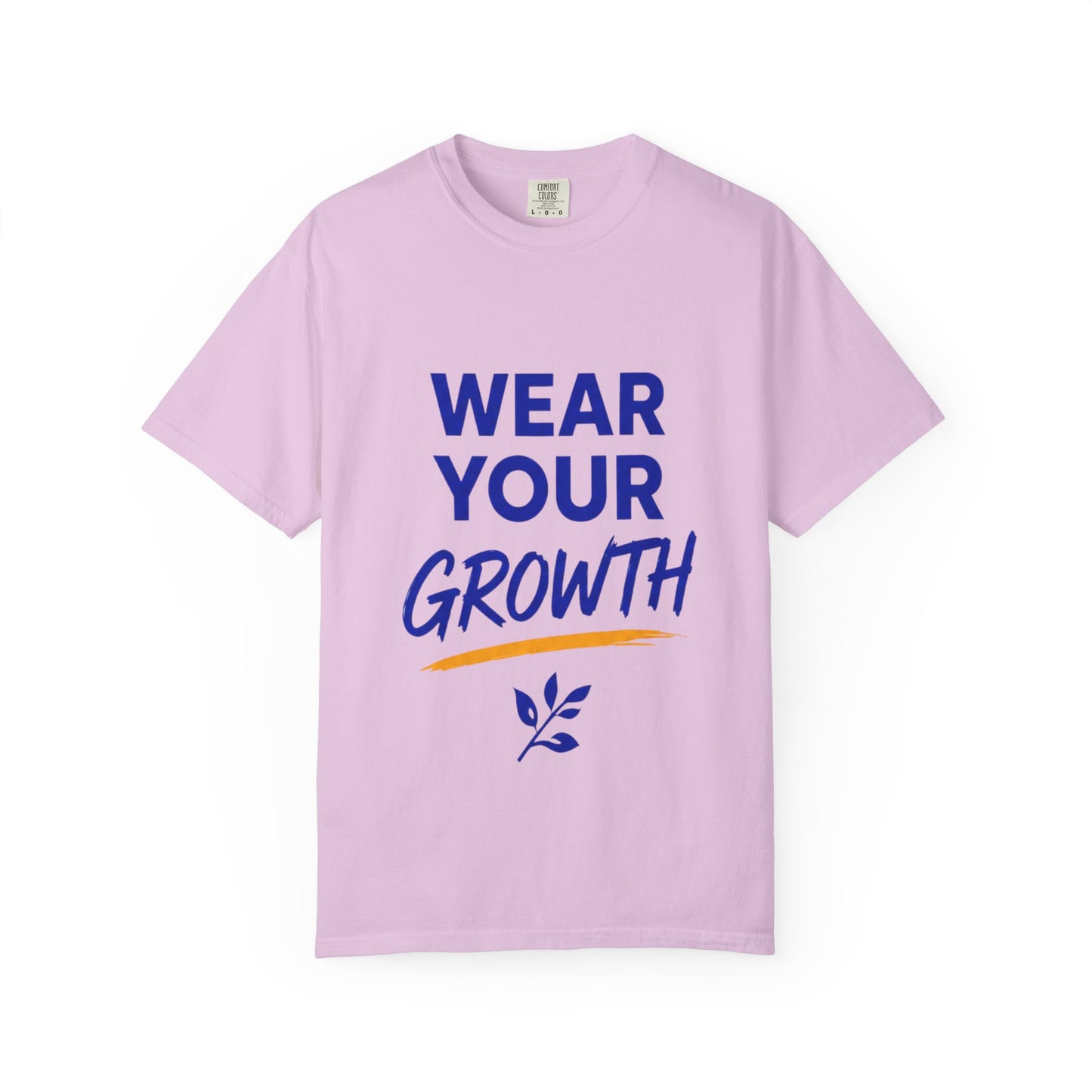 Wear Your Growth T-Shirt — Inspirational Motivational Tee for Personal Development