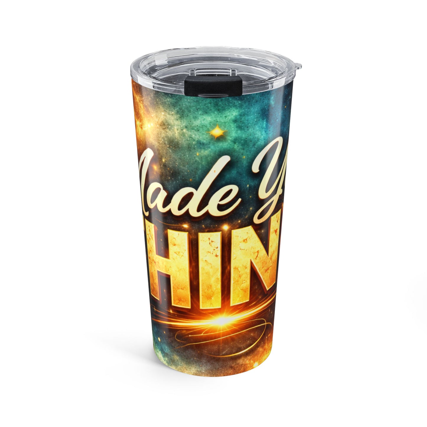 20oz Inspirational Tumbler — “Made You Shine” Cosmic Stainless Travel Mug