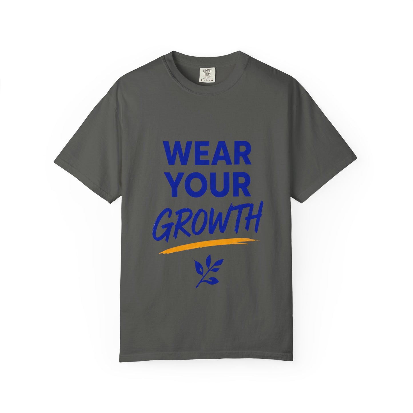 Wear Your Growth T-Shirt — Inspirational Motivational Tee for Personal Development
