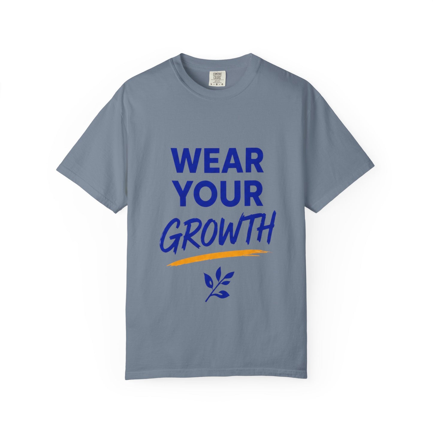 Wear Your Growth T-Shirt — Inspirational Motivational Tee for Personal Development