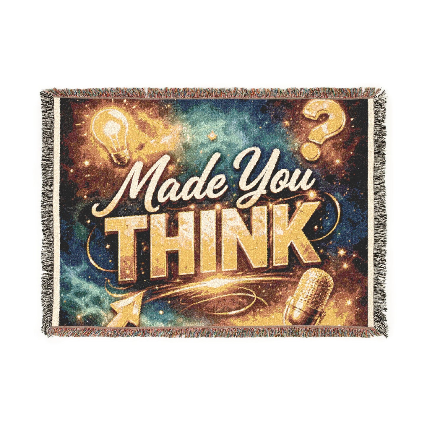 Made You Think Woven Blanket — Inspirational Quote Throw for Living Room, Dorm & Gift