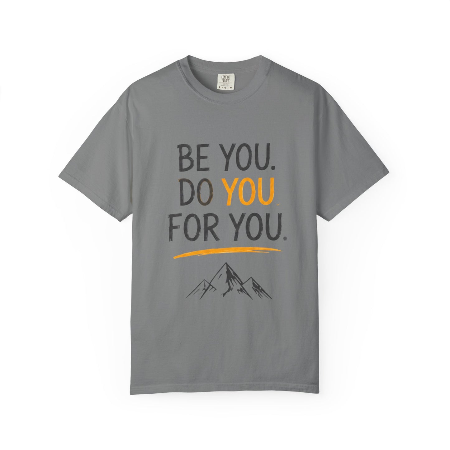 Be You Do You For You T-Shirt — Inspirational Mountain Graphic Tee