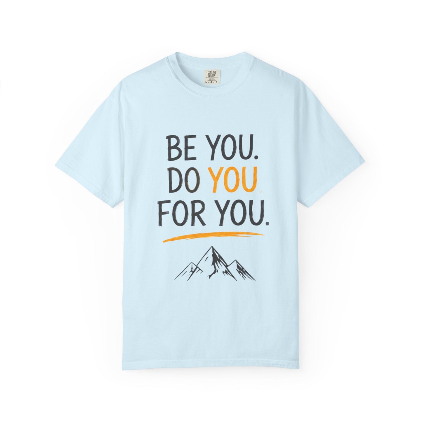 Be You Do You For You T-Shirt — Inspirational Mountain Graphic Tee