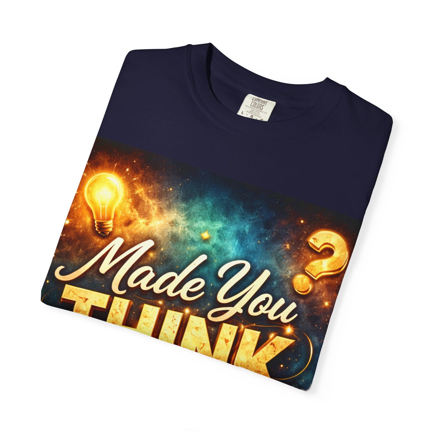 Made You Think T-Shirt — Retro Podcast & Idea Graphic Tee