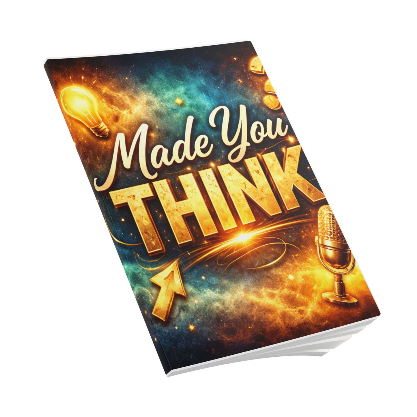 Journal – "Made You THINK" Motivational Softcover Notebook