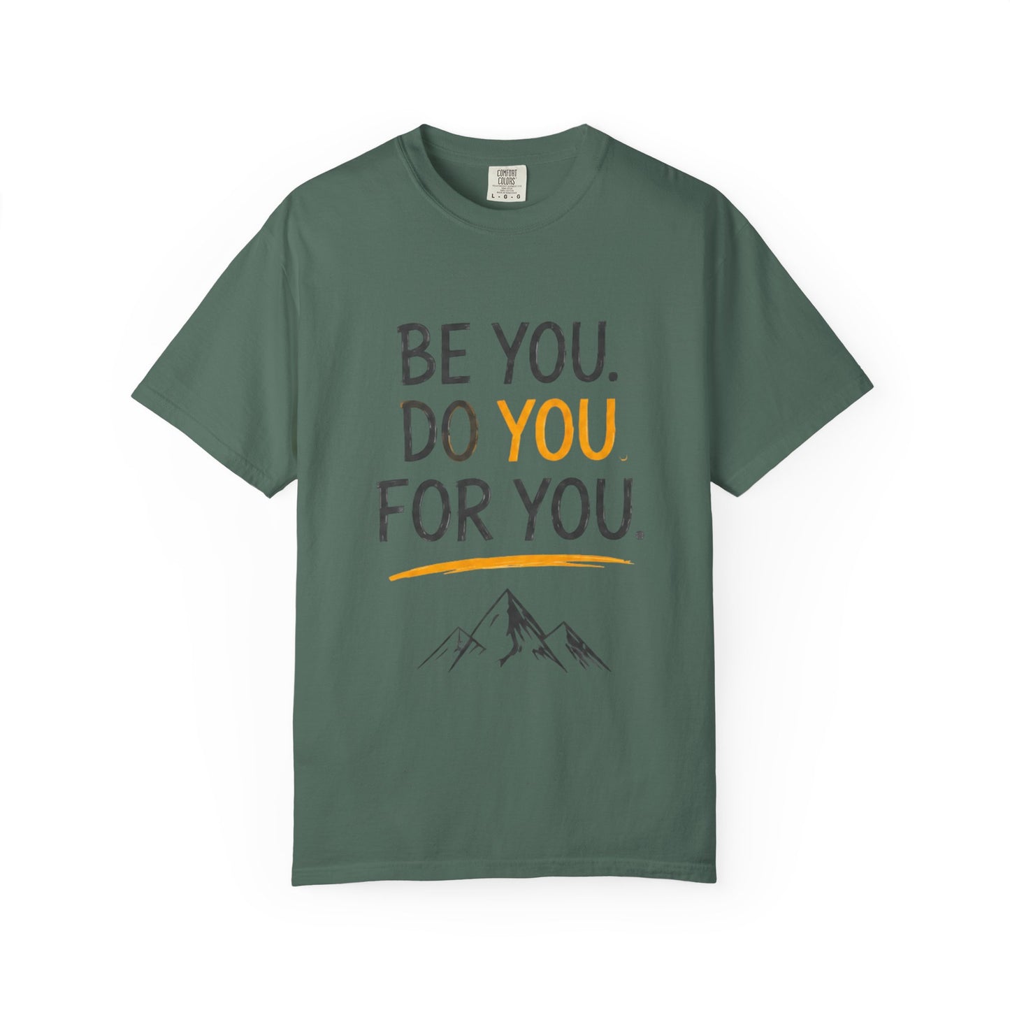 Be You Do You For You T-Shirt — Inspirational Mountain Graphic Tee