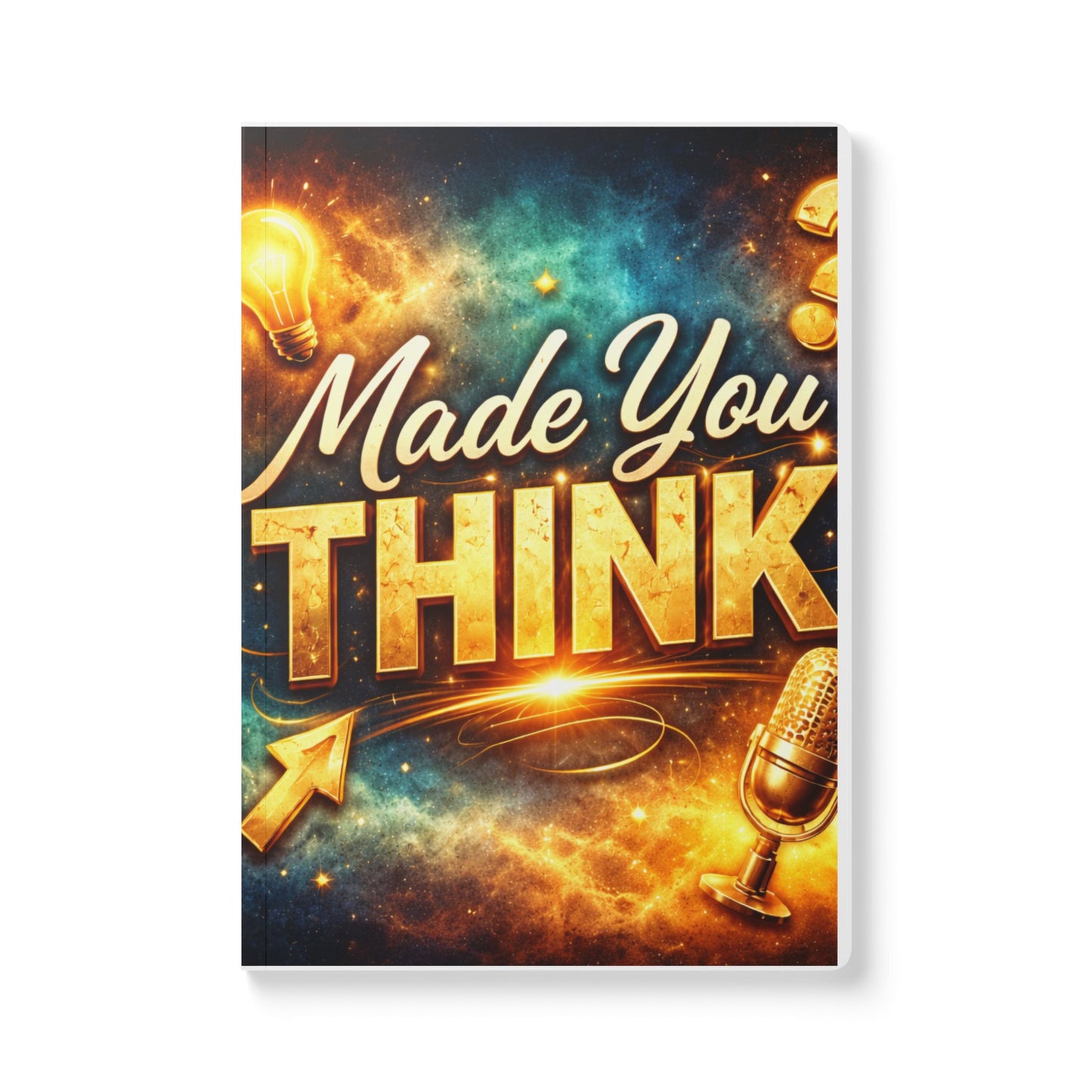 Journal – "Made You THINK" Motivational Softcover Notebook
