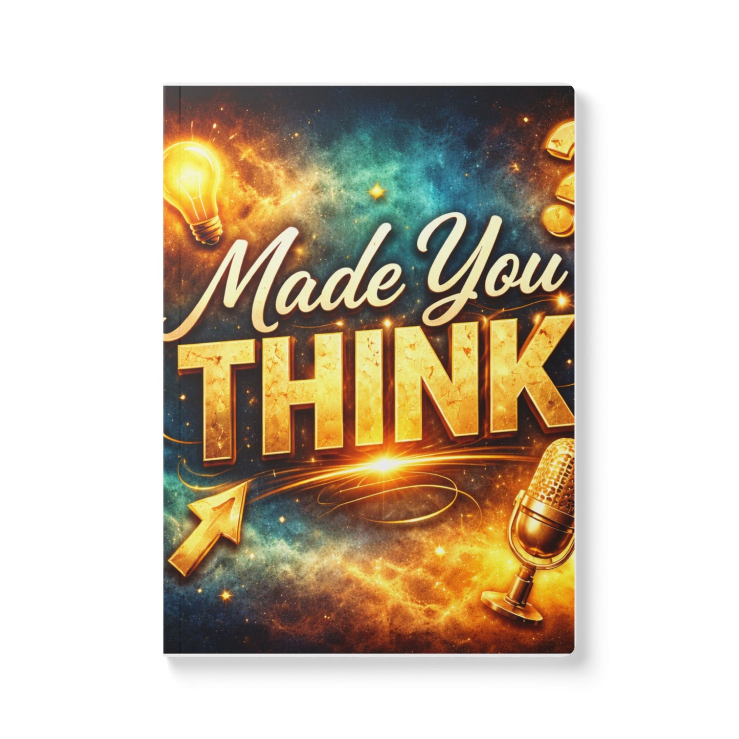 Journal – "Made You THINK" Motivational Softcover Notebook