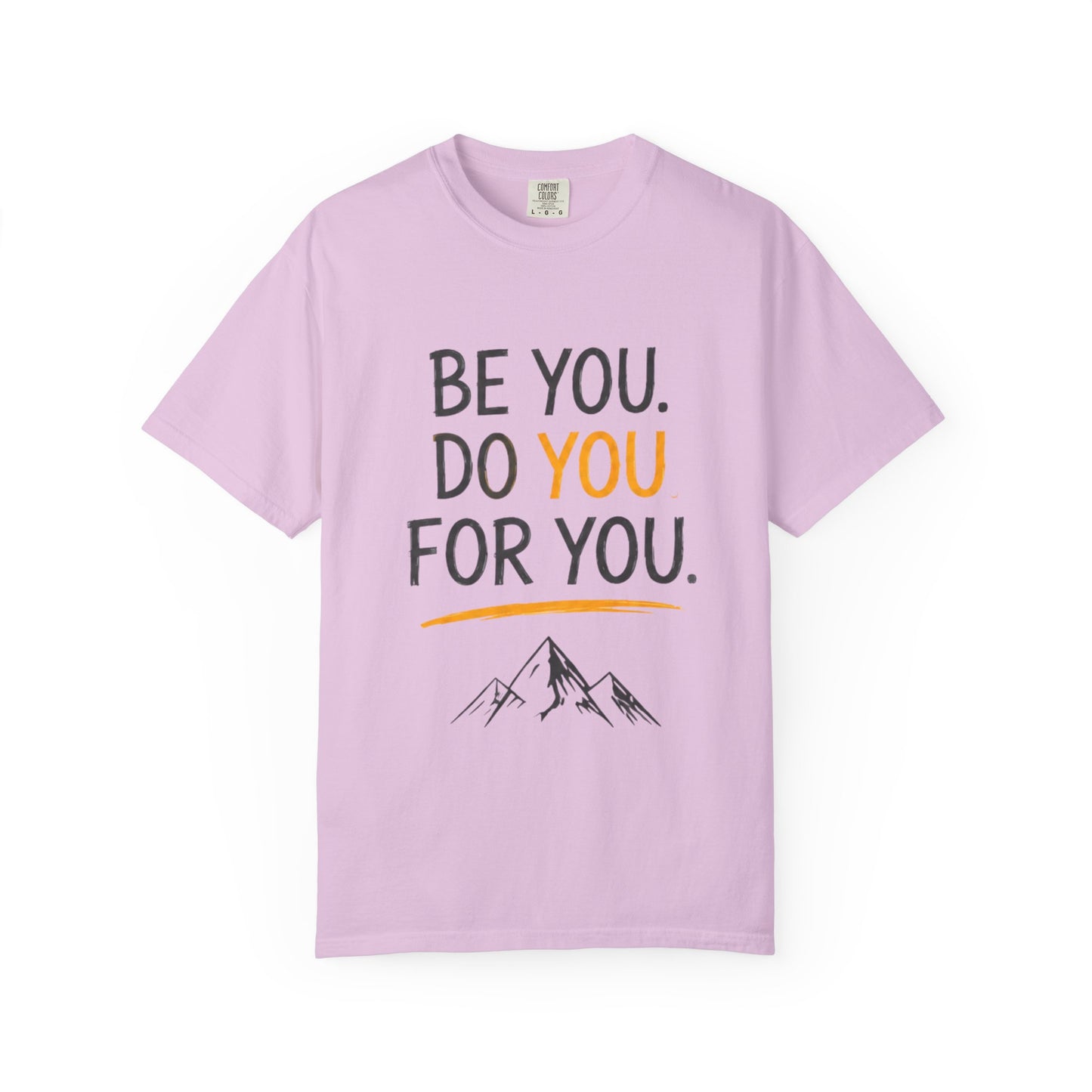 Be You Do You For You T-Shirt — Inspirational Mountain Graphic Tee