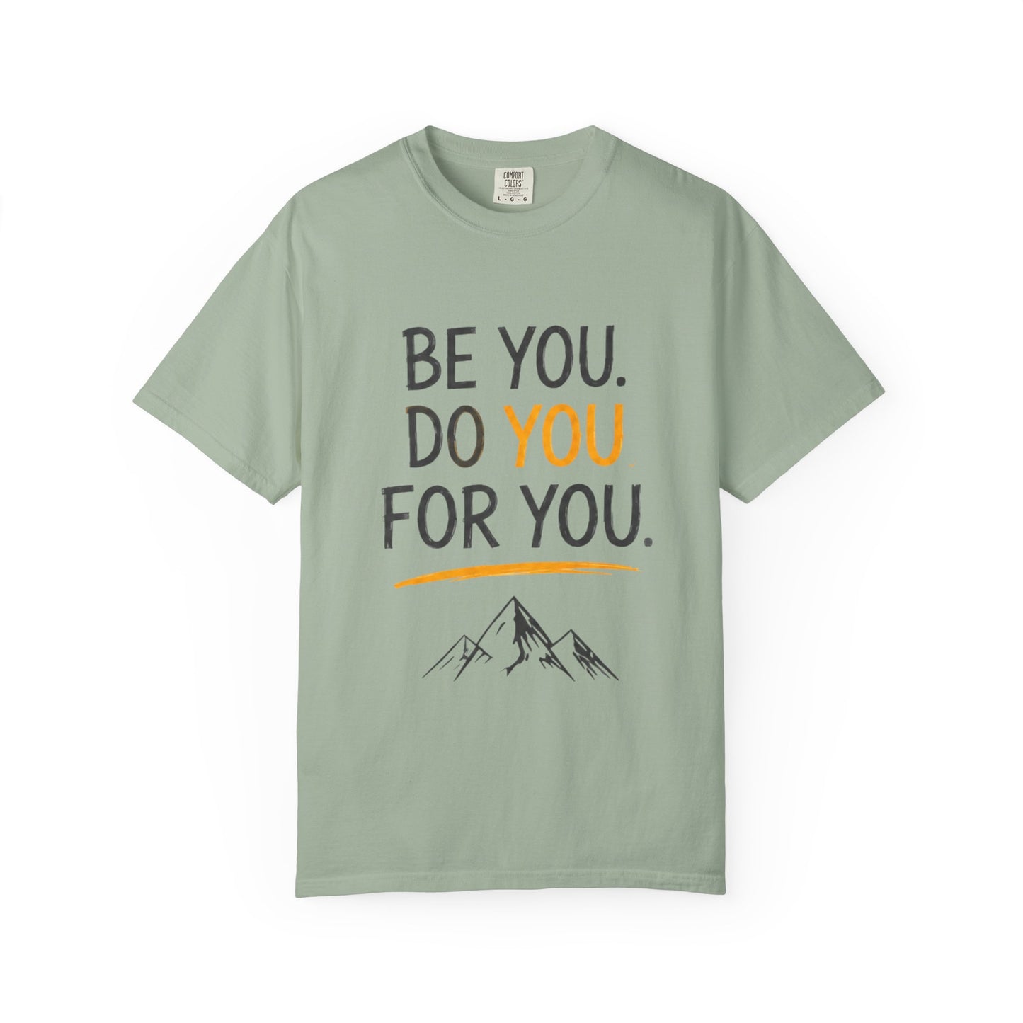 Be You Do You For You T-Shirt — Inspirational Mountain Graphic Tee