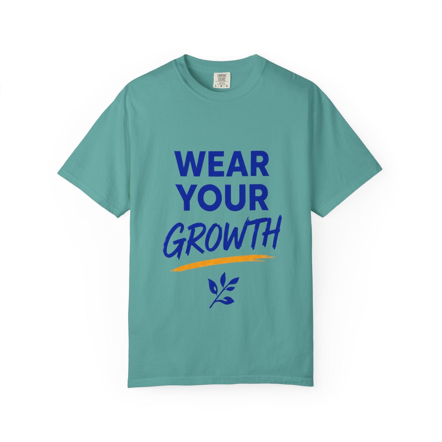 Wear Your Growth T-Shirt — Inspirational Motivational Tee for Personal Development