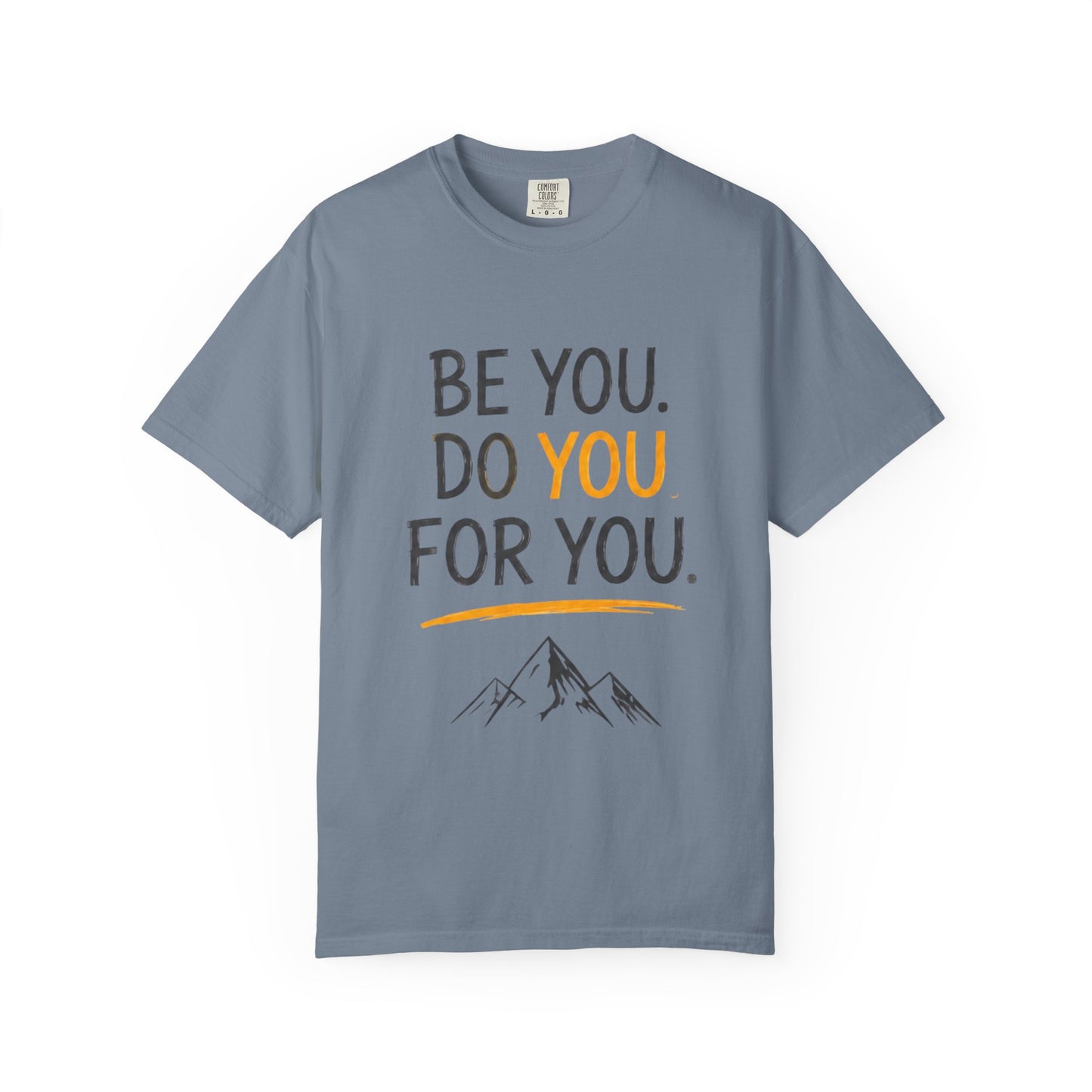 Be You Do You For You T-Shirt — Inspirational Mountain Graphic Tee