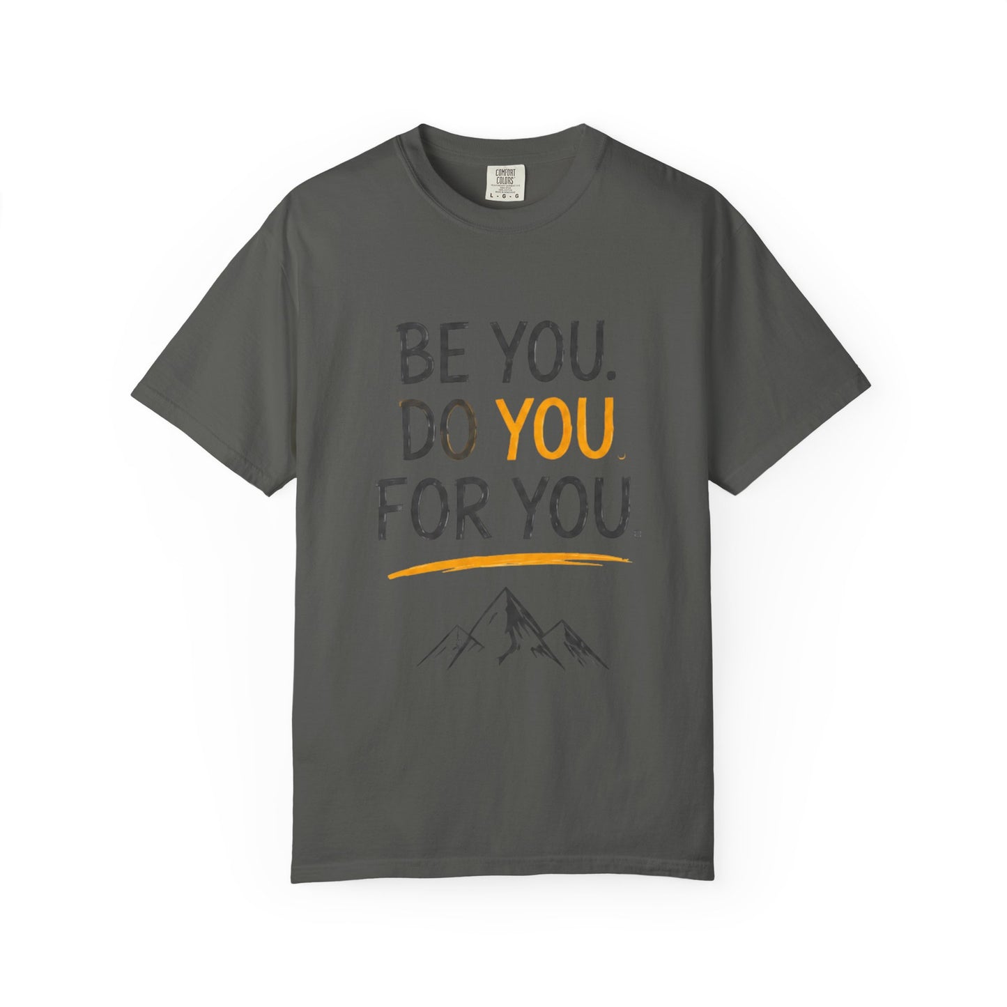 Be You Do You For You T-Shirt — Inspirational Mountain Graphic Tee