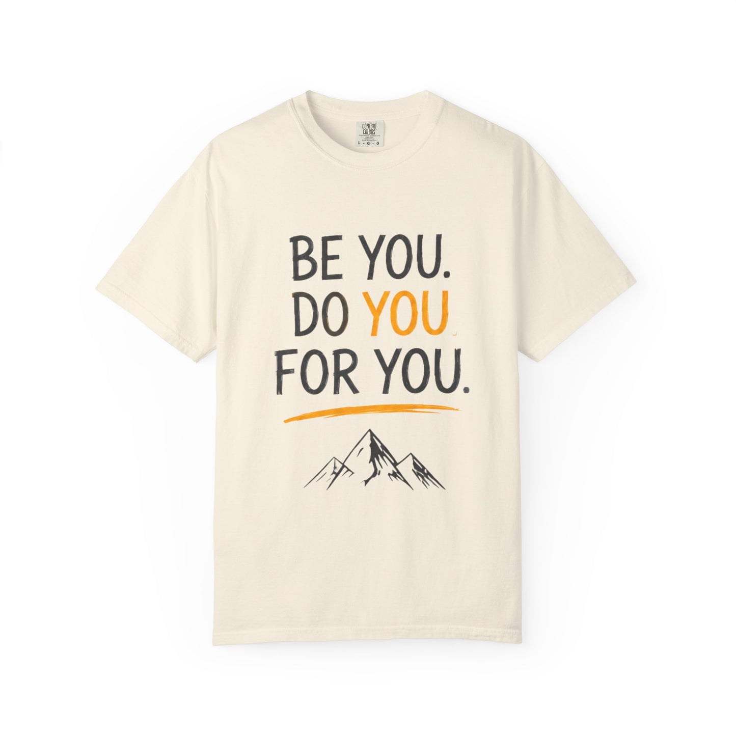Be You Do You For You T-Shirt — Inspirational Mountain Graphic Tee